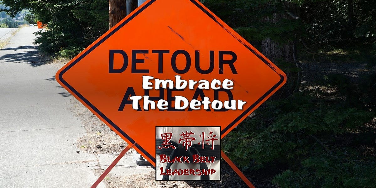 Embrace the Detour