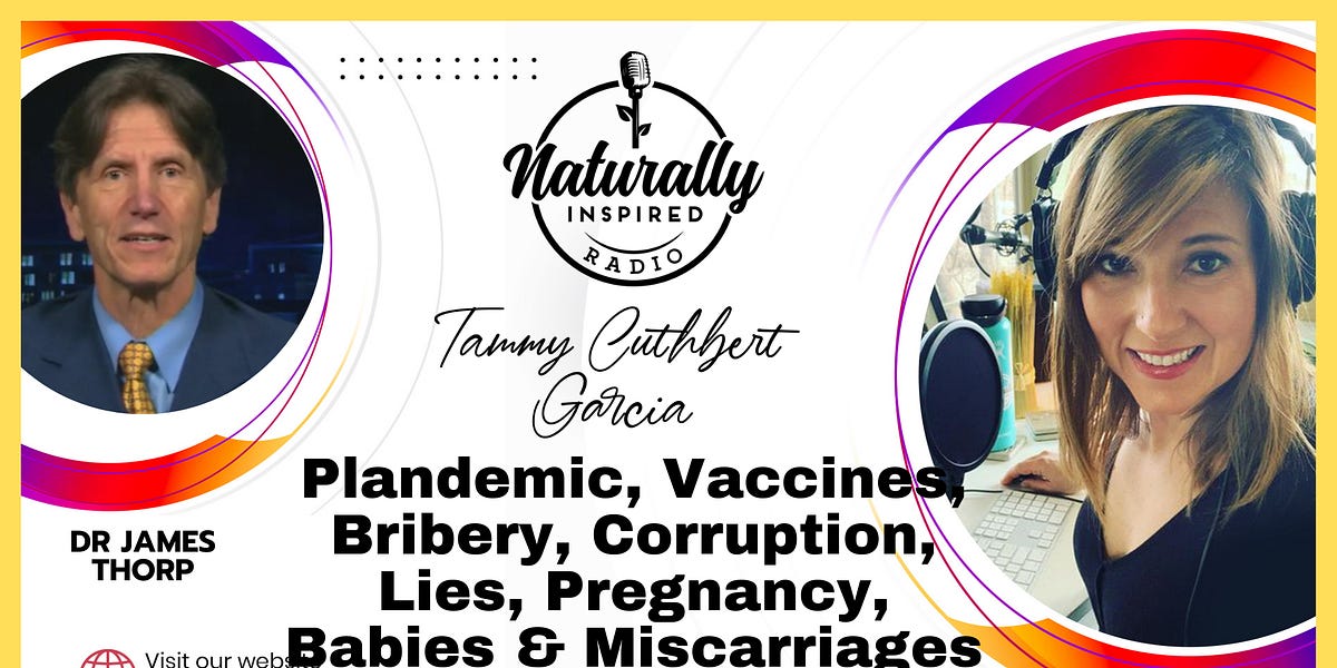 Dr James Thorp - Plandemic 😷, Vaccines 💉, Bribery 💰, Corruption, Lies 👨‍🔬, Pregnancy 🤰, Babies 👼 & Miscarriages