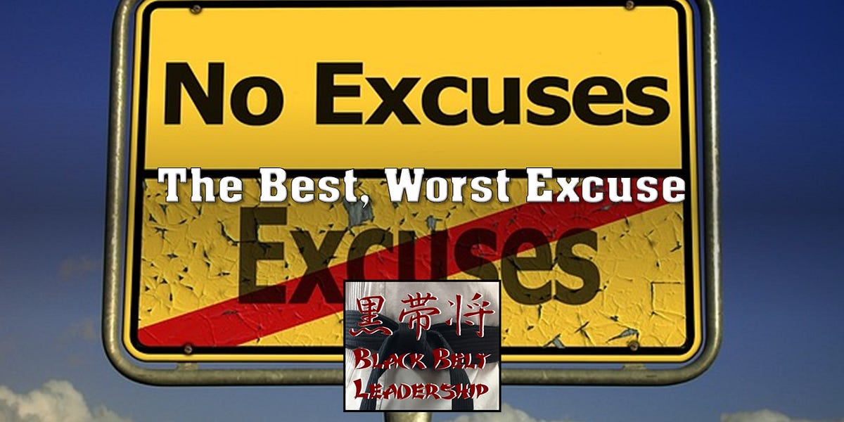 The Best,Worst Excuse