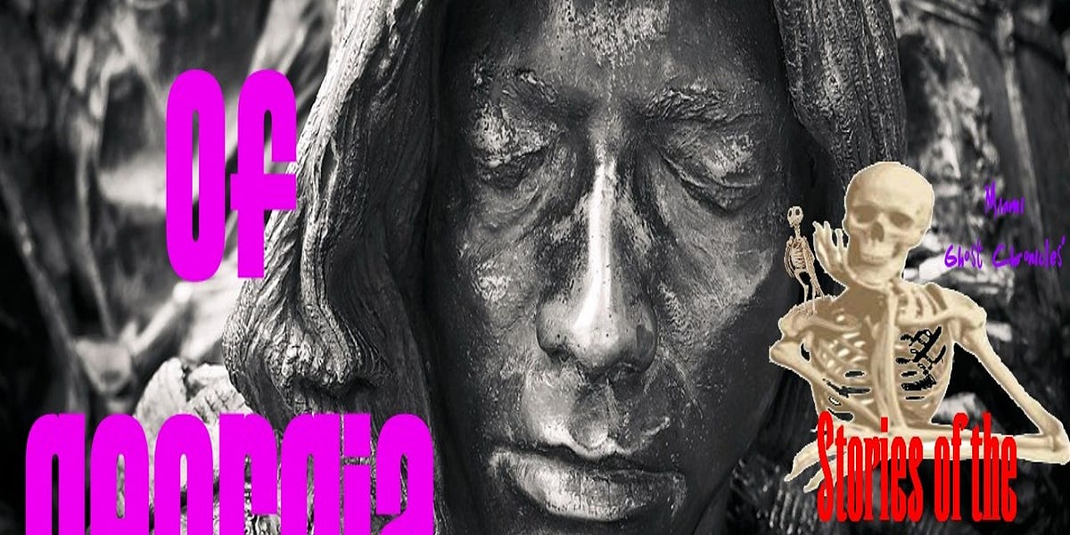 Ghosts of Georgia | Paranormal Tales from the Peach State | Stories of the Supernatural