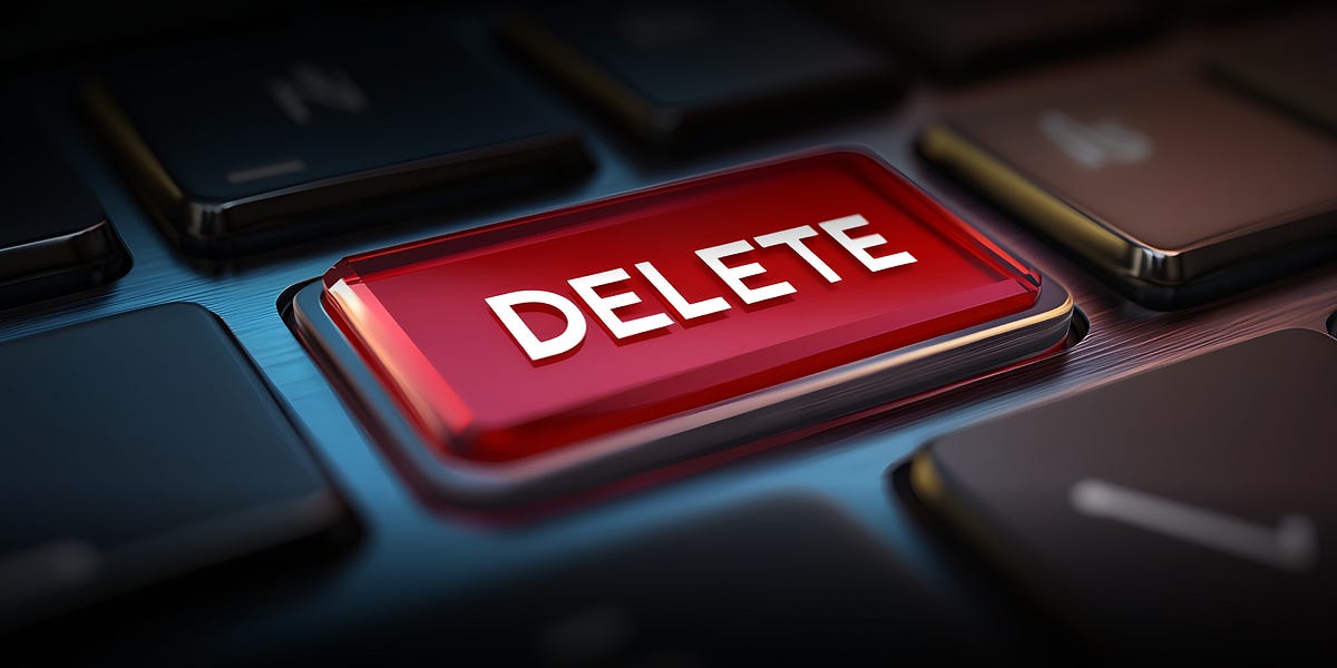 DELETE, DELETE, DELETE, DELETE 