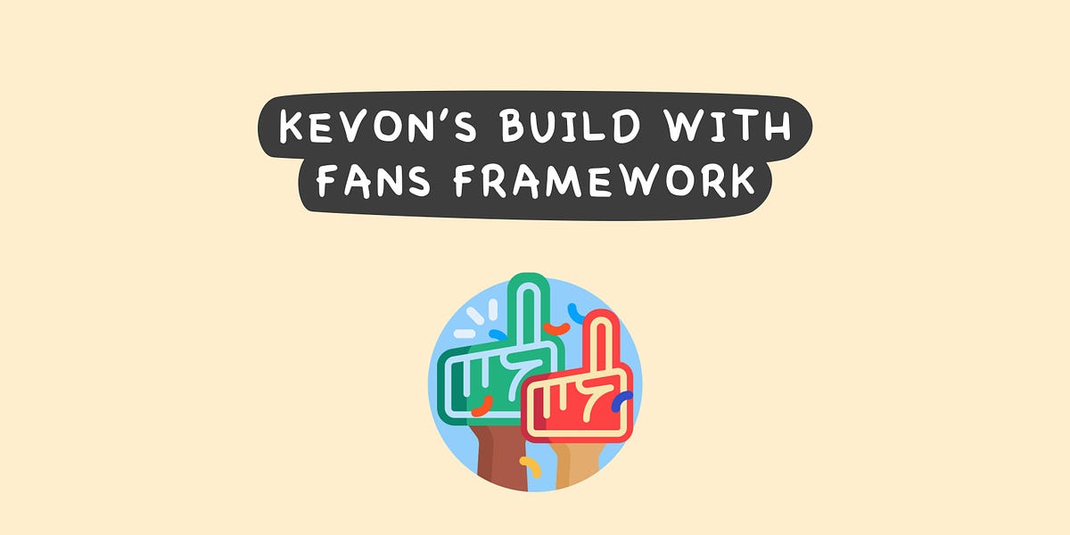Build With Fans framework: How to involve your community in a new product launch (5 minute read)