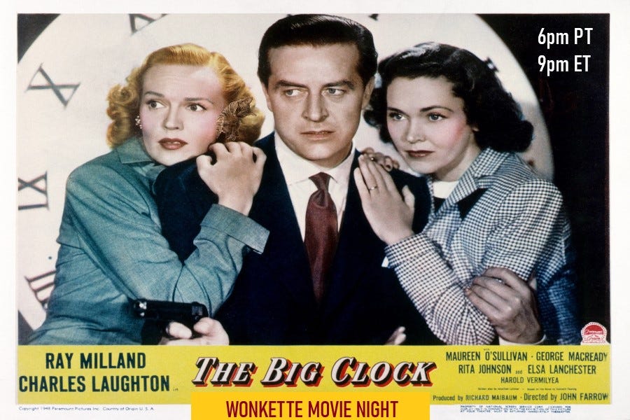 Wonkette Movie Night: The Big Clock Wonkette Movie Night: The Big Clock