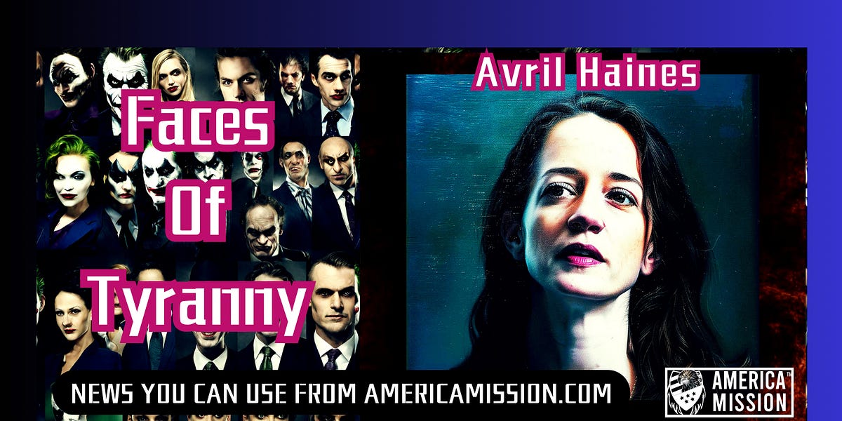 From the CLIA (Central Lack of Intelligence Agency) with Love: The Terrifying Tale of One Avril Haines