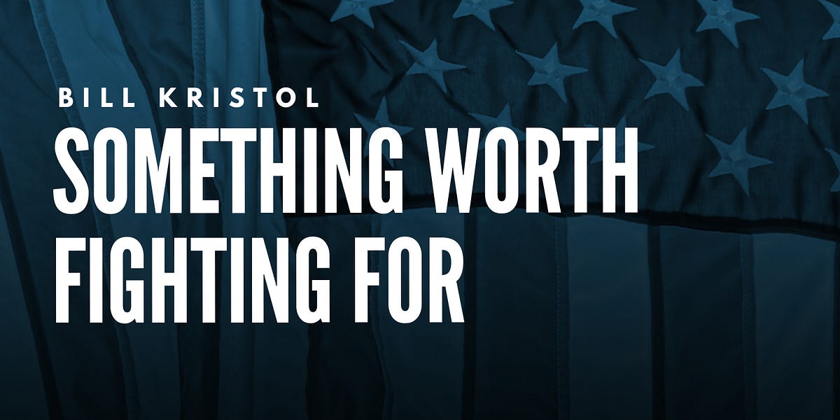 Bill Kristol: Something Worth Fighting For Bill Kristol: Something Worth Fighting For
