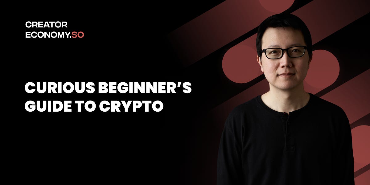 Curious Beginner's Guide to Crypto