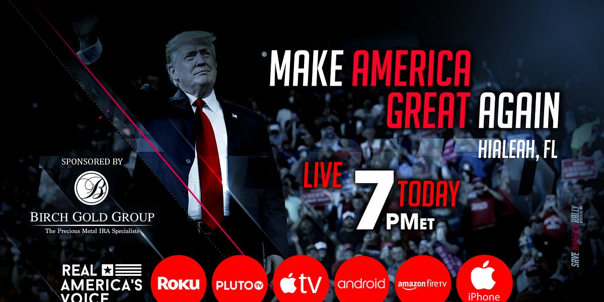 JOIN US FOR PRESIDENT TRUMP'S MAGA RALLY TONIGHT IN HIALEAH, FL