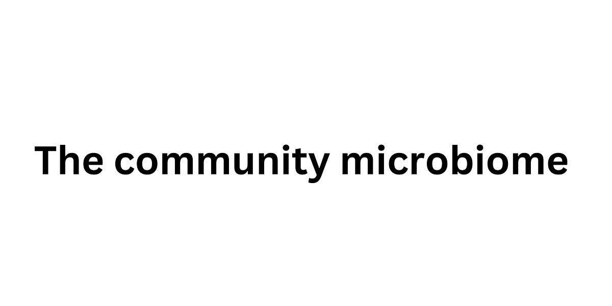 The community microbiome