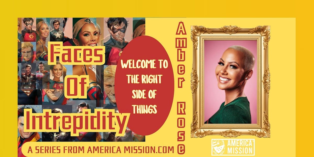 Faces of Intrepidity: Amber Rose