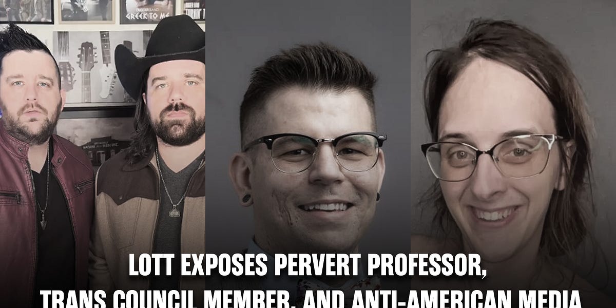 LoTT Exposes Pervert Professor, Trans Council Member, and Anti-American Media