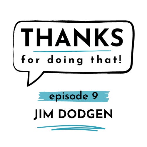 Finding a Career that Fits Episode 9 with Jim Dodgen