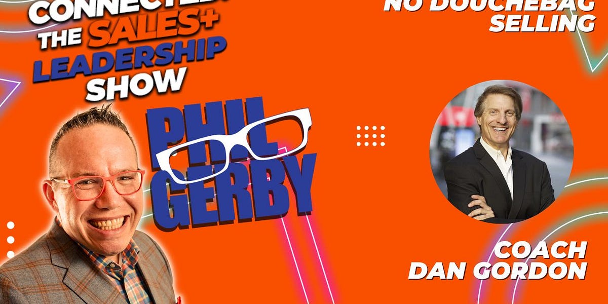 No Douchebag Selling with Coach Dan Gordon