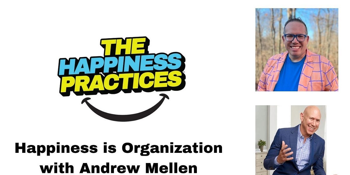 Happiness is Organization and More!