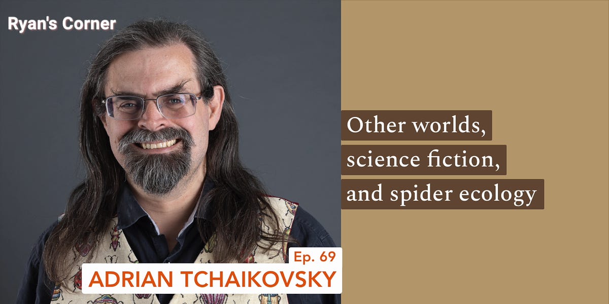 My guest today is a science fiction writer whose novel  Children of Time is a story with rapidly evolving spiders, ants that can clear a forest, and a