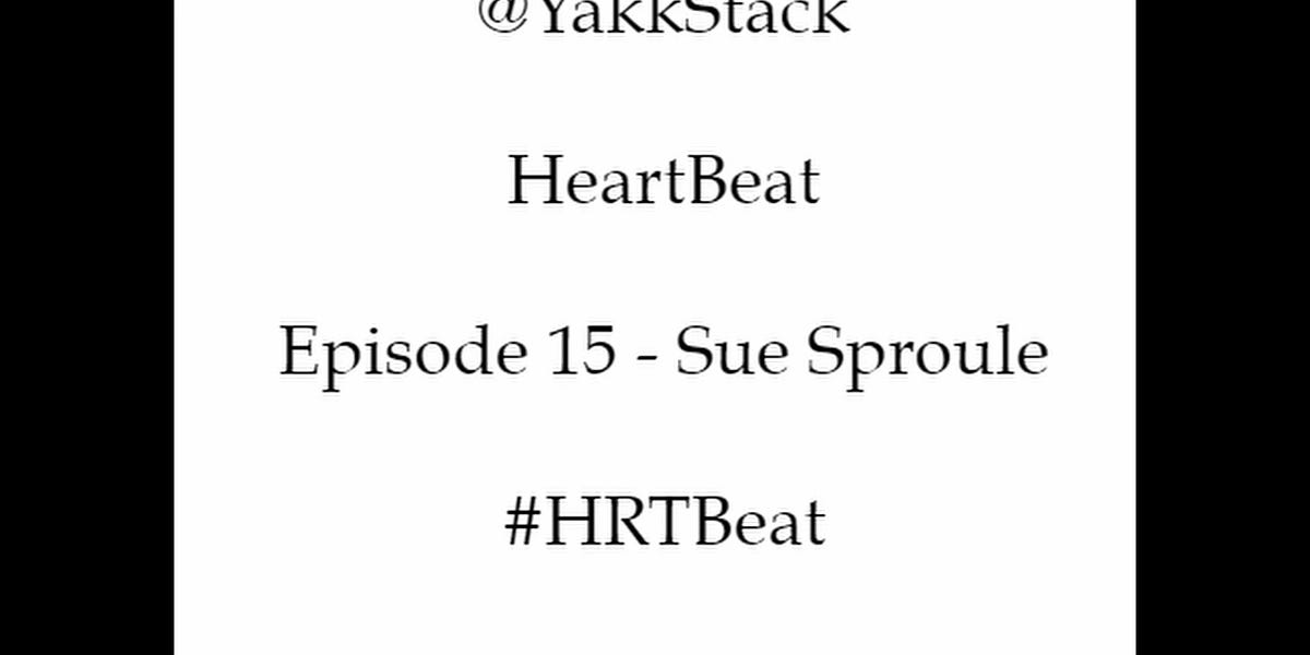 HeartBeat - Episode 15 - Sue Sproule