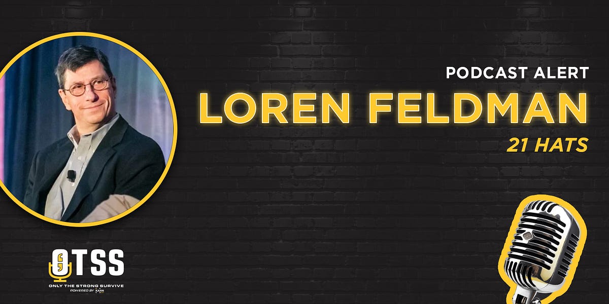 Loren Feldman with 21 Hats - OTSS Podcast