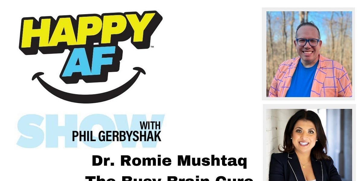 The Busy Brain Cure with Dr. Romie Mushtaq