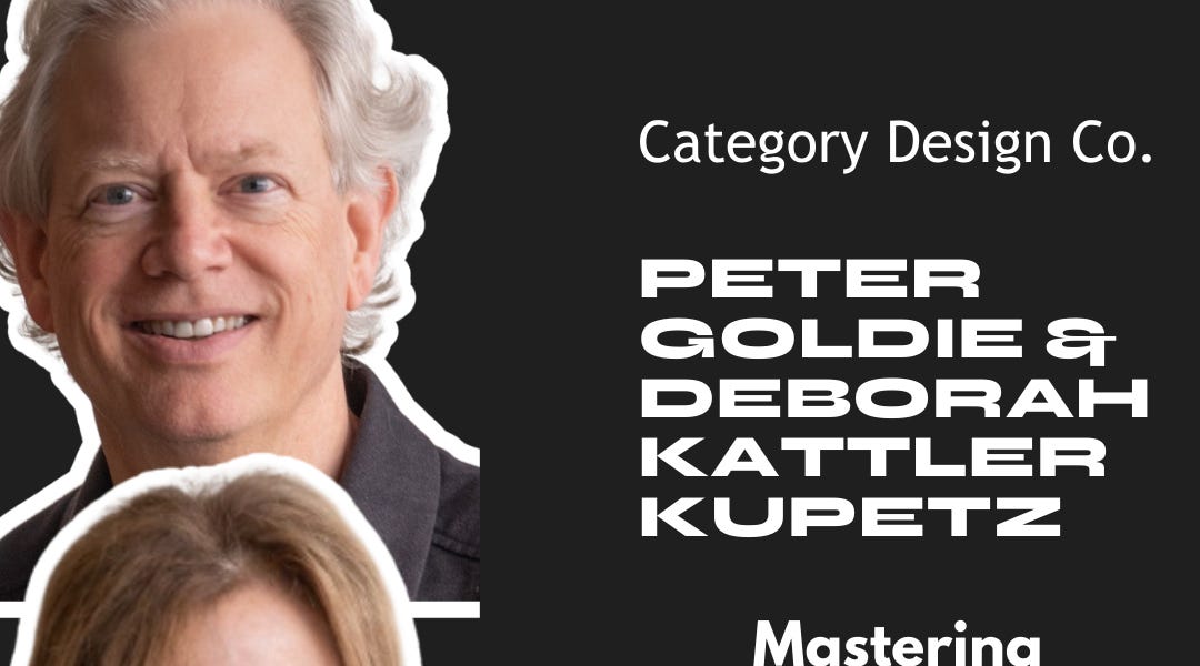 Mastering Category Design with Peter Goldie and Deborah Kattler ...