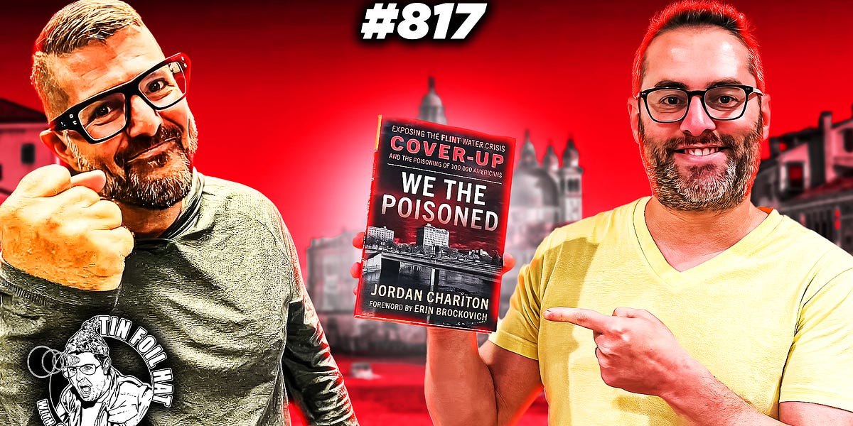 817 We the Poisoned Uncovering the Flint Water Crisis with Jordan