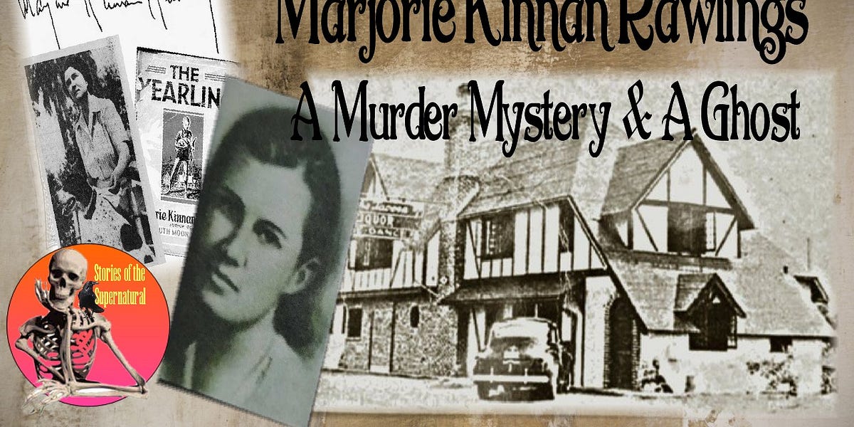 Marjorie Kinnan Rawlings, A Murder Mystery and a Ghost | Podcast