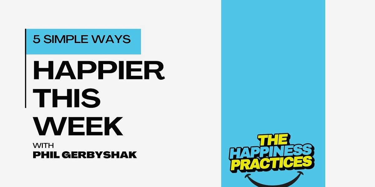 5 Simple Ways to Be Happier at Work This Week [9:15 audio]
