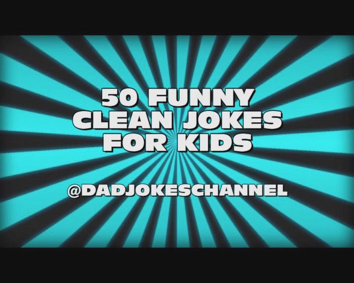 50 good clean jokes for kids by DAD JOKES CHANNEL