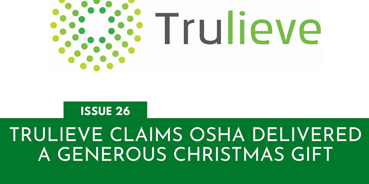 ISSUE 26 Trulieve Claims OSHA Delivered a Generous Christmas Gift