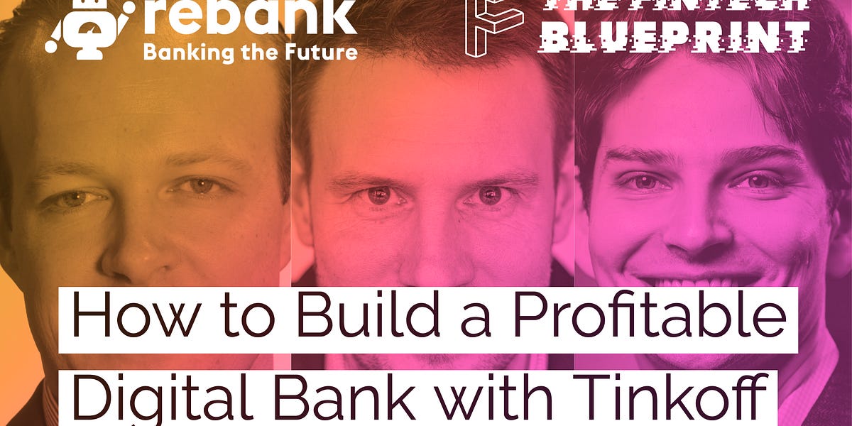 Podcast Conversation: How to Build a $3.5B Profitable Digital Bank with ...