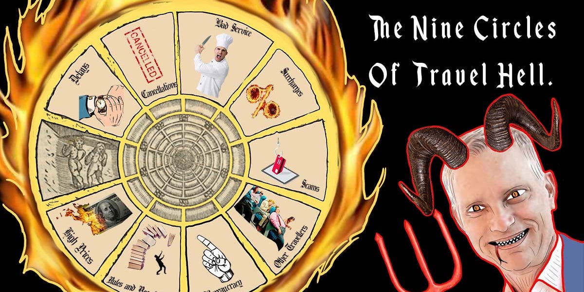 How to escape the Nine Circles of Travel Hell