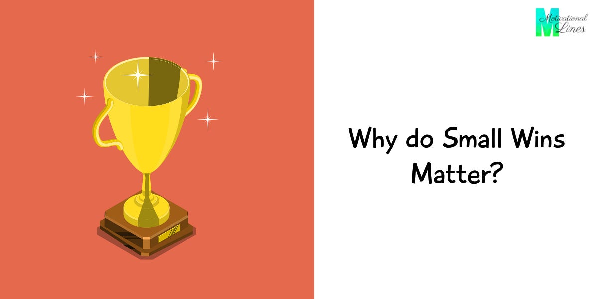 Why do Small Wins Matter? by Motivational Lines