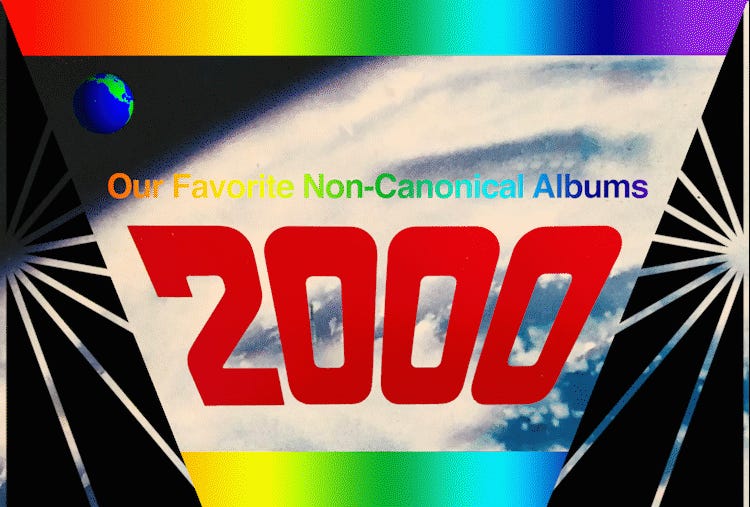 Tone Glow 030: Our Favorite Non-Canonical Albums, 2000 (Part 1)