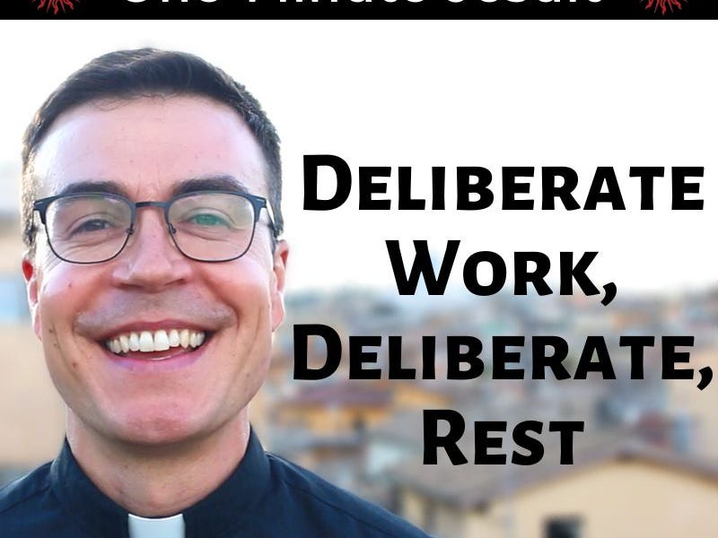 Deliberate Work, Deliberate Rest