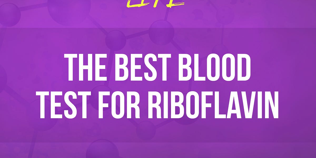 149 The Best Blood Test for Riboflavin