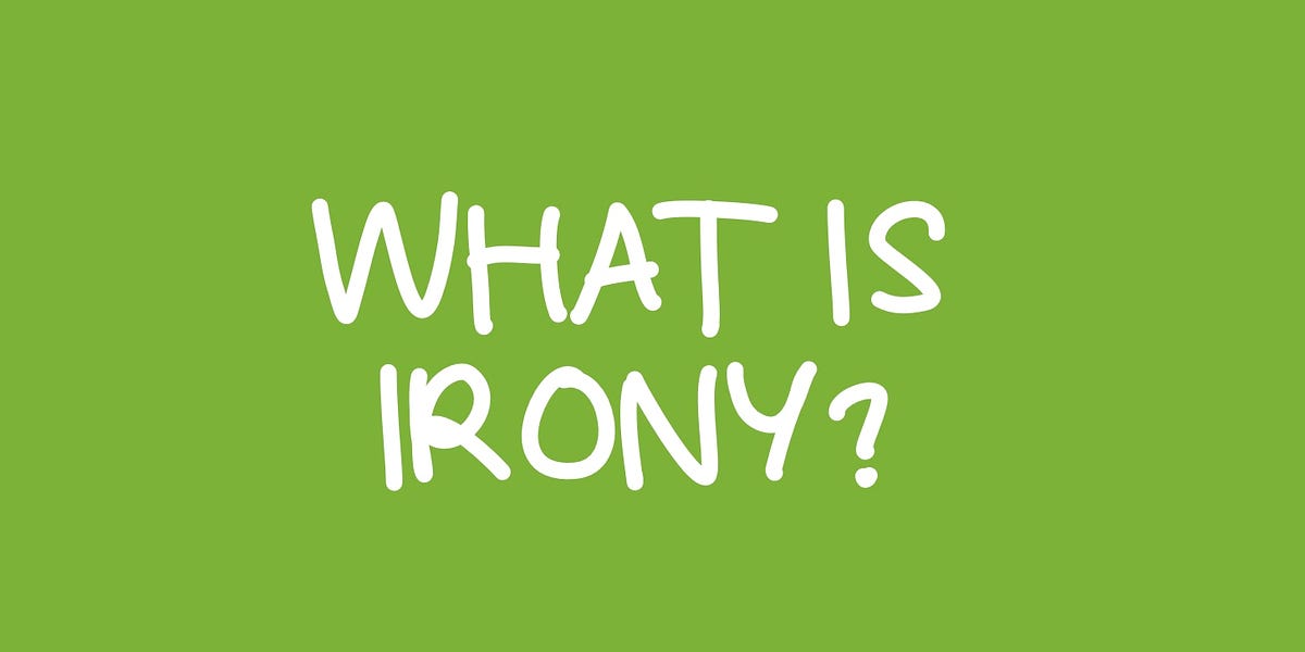 What is Irony? - by Simon Hawkins - SIMON ON SONGS