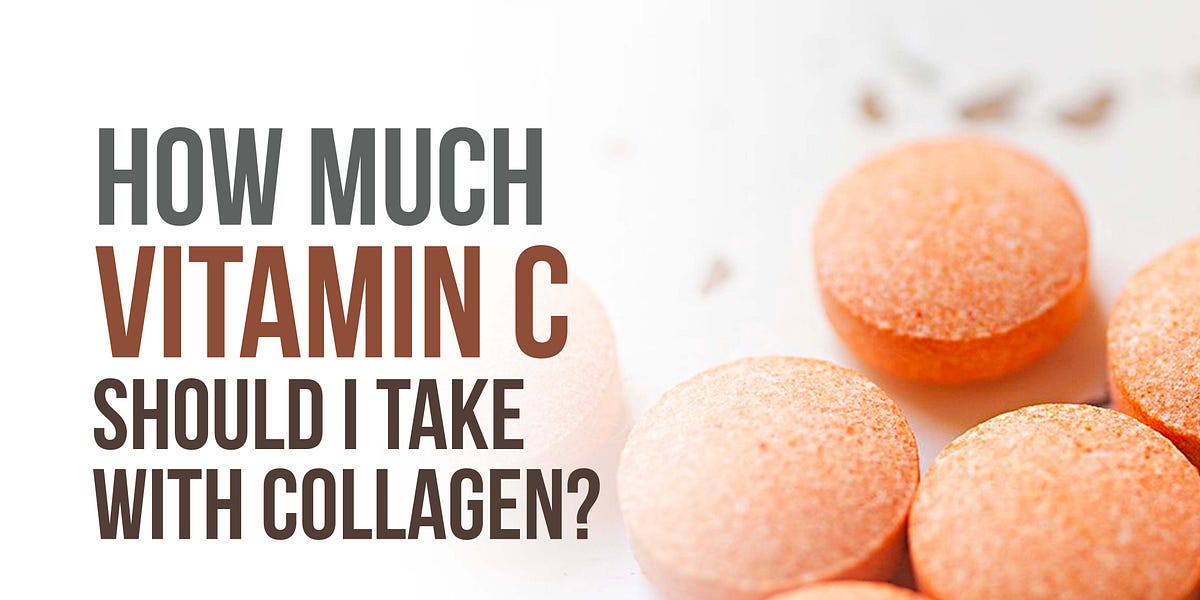 076 How much vitamin C should I take with collagen?