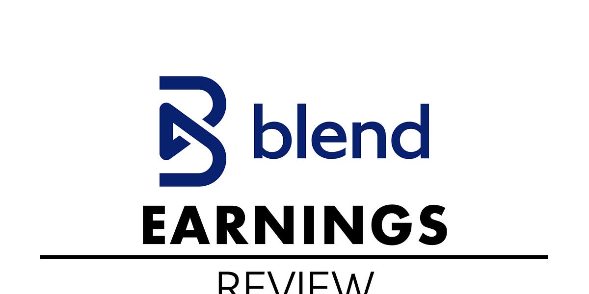 Blend Q2 2022 Earnings Review returning to growth is not on a horizon