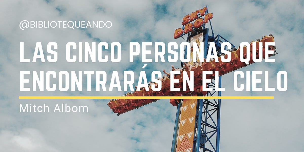 Las Cinco Personas Que Encontrarás En El Cielo - Mitch Albom