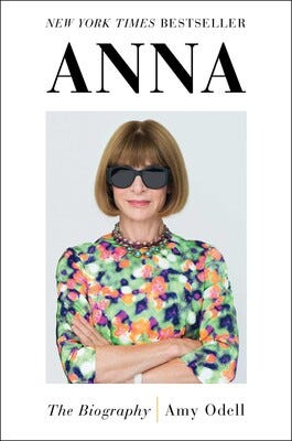 Confessions: Anna Wintour's Ex-Assistants - by Amy Odell