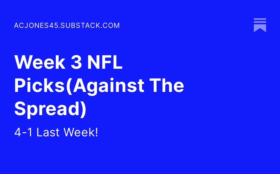 Week 3 NFL Picks(Against The Spread) by Alan Jones