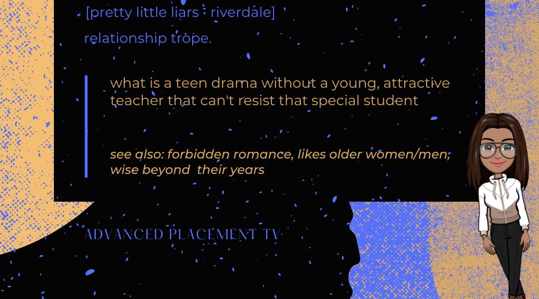 Examining the Hot for Teacher Trope in Teen Dramas