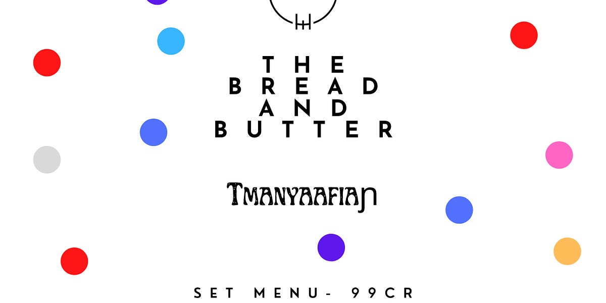 Restaurant Review The Bread and Butter (Tmanyaafiaɲ)