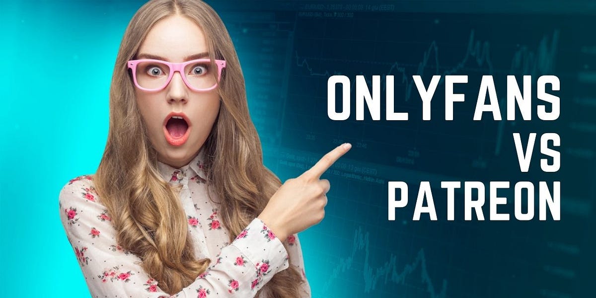 Onlyfans Vs Patreon The Difference Between Two Adult Subscription(03)