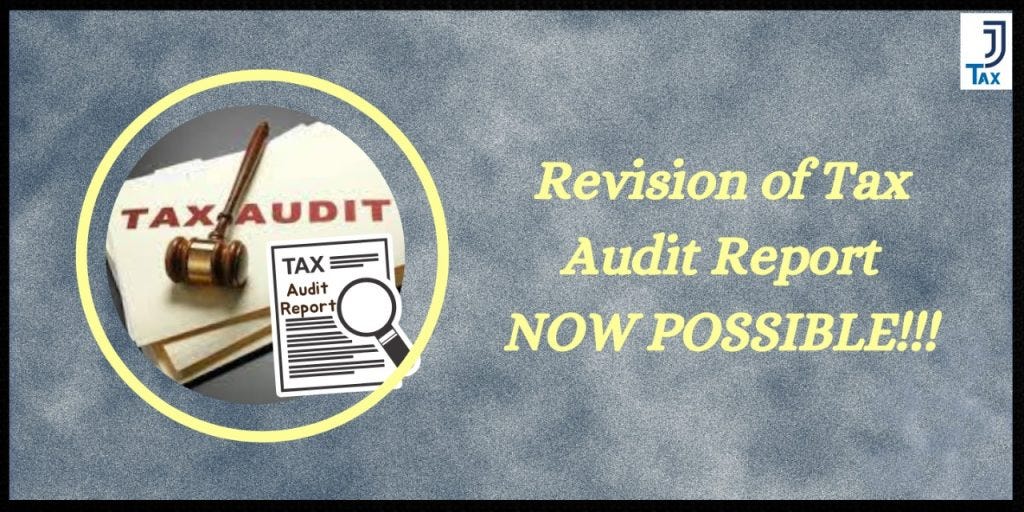 Revision of Tax Audit Report by Jia JJ Tax Blog