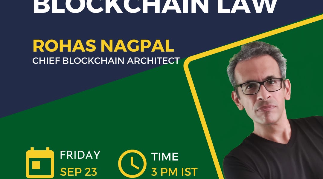 How to build a career in Blockchain Law - by Rohas Nagpal