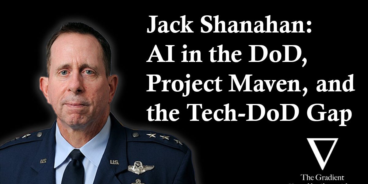 Lt. General Jack Shanahan AI in the DoD, Project Maven, and Bridging