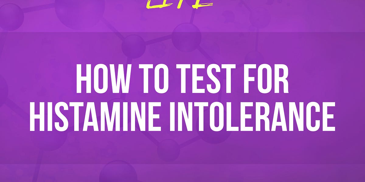 089 How to Test for Histamine Intolerance