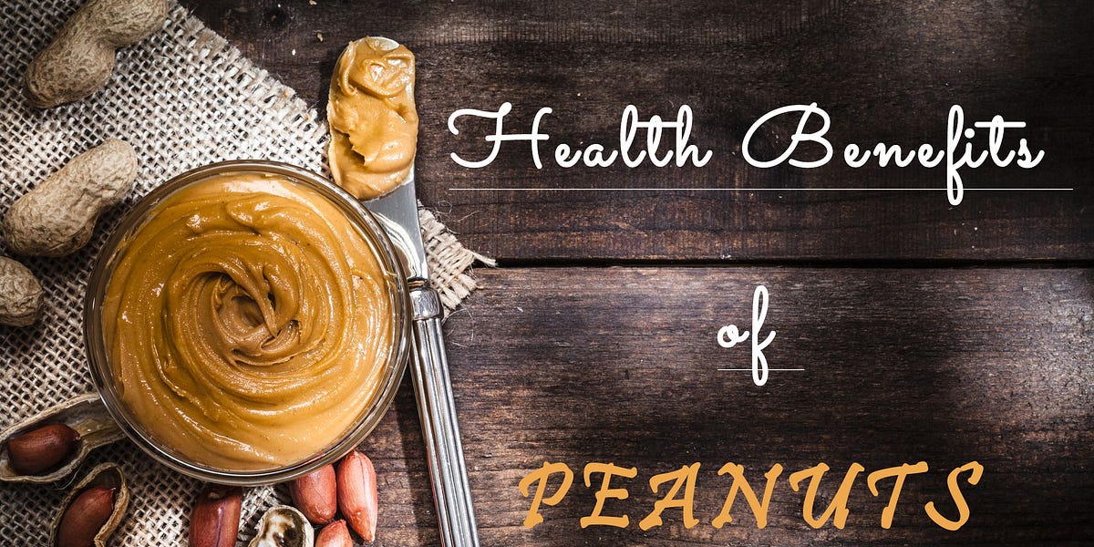 Health Benefits of Peanuts by Anush Healthier Me