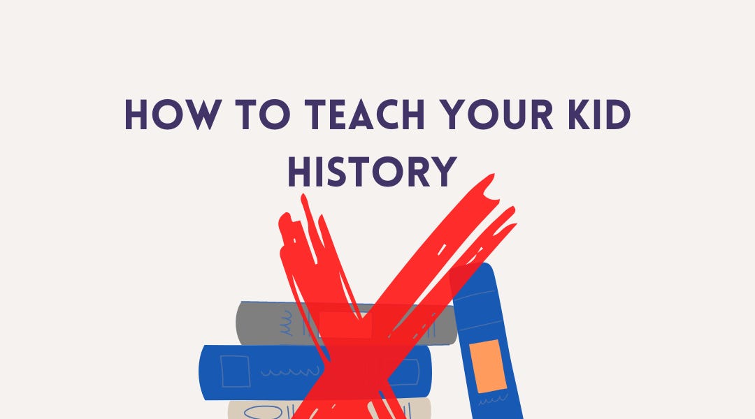 Austin Scholar 38 How To Teach Your Kid History (So They’ll Actually