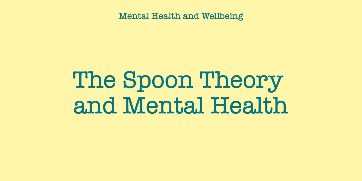 The Spoon Theory and Mental Health by Mollie Guillemette
