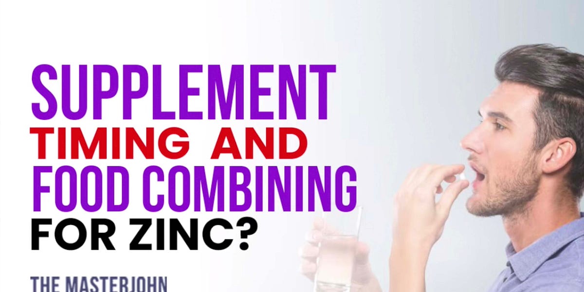 160 Supplement Timing and Food Combining for Zinc?